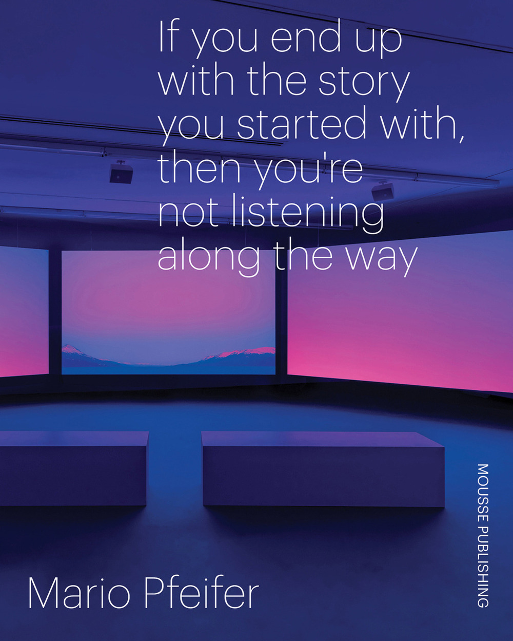 Mario Pfeifer. If you end up with the story you started with, then you're not listening along the way