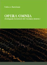 Opera omnia. Earthquake isolation and soil mechanics systems