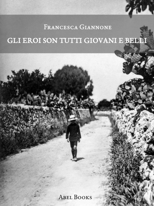 Gli eroi son tutti giovani e belli