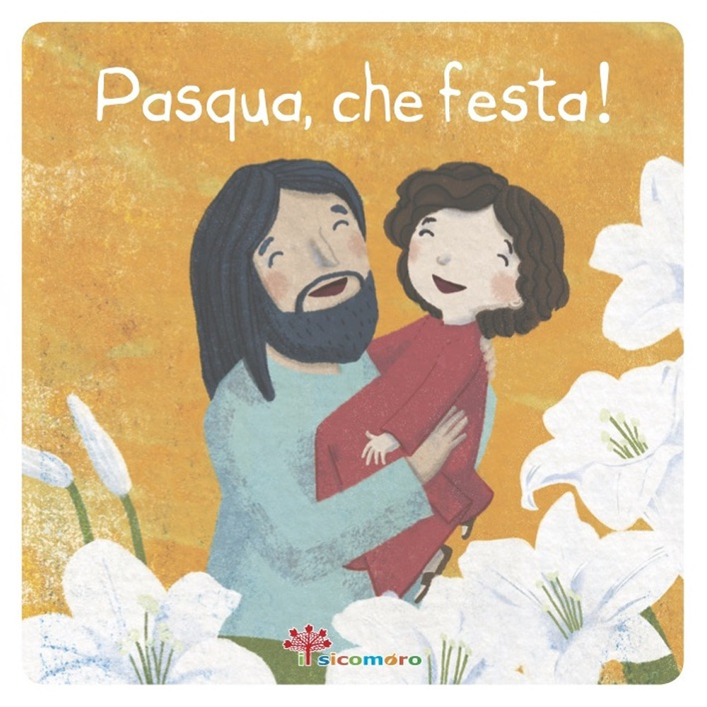 Pasqua, che festa!
