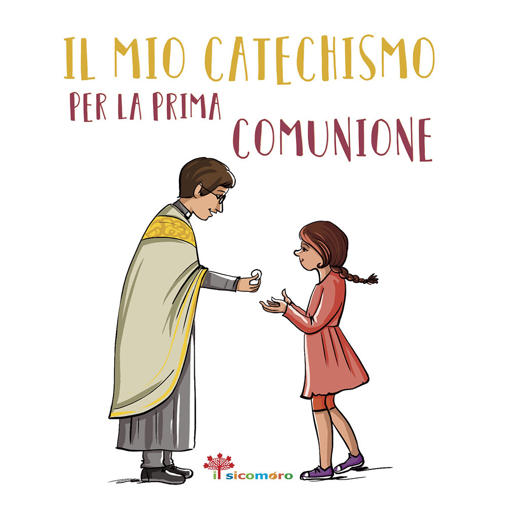 Il mio catechismo per la prima comunione. I miei giorni speciali