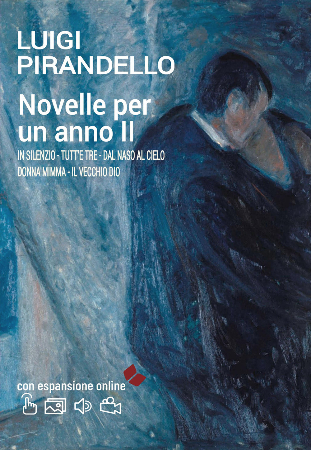Novelle per un anno. Vol. 2: In silenzio-Tutt’e tre-Dal naso al cielo-Donna Mimma-Il vecchio Dio