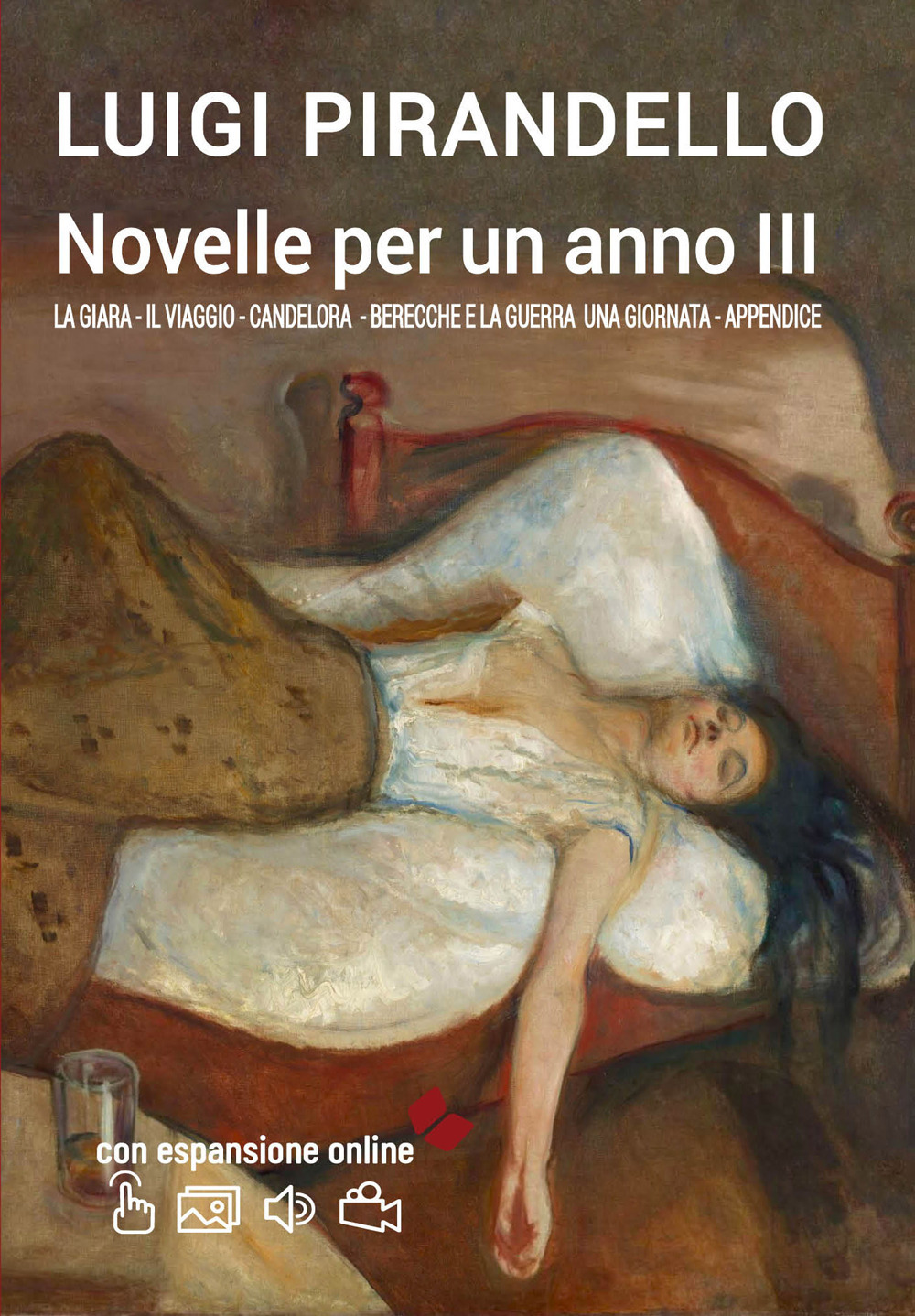Novelle per un anno. Vol. 3: La giara-Il viaggio-Candelora-Berecche e la guerra-Una giornata-Appendice
