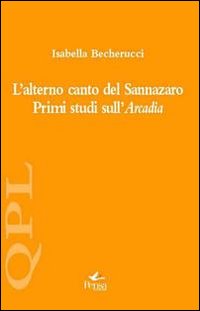 L'alterno canto del Sannazaro. Primi studi sull'Arcadia