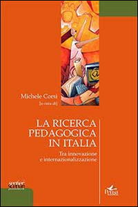 La ricerca pedagogica in Italia. Tra innovazione e internalizzazione