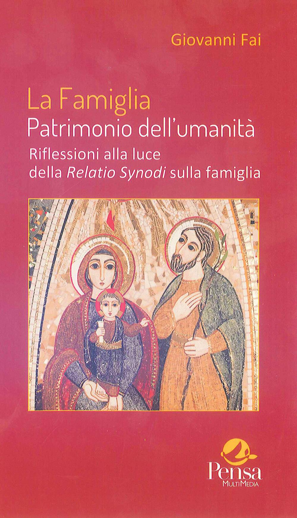 La famiglia patrimonio dell’umanità. Riflessioni alla luce della Relatio Synodi sulla famiglia