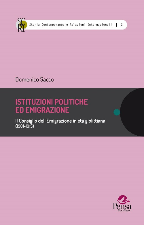 Istituzioni politiche ed emigrazione. Il Consiglio dell’Emigrazione in età giolittiana (1901-1915)