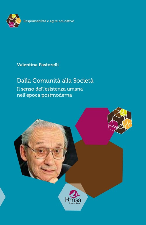Dalla comunità alla società. Il senso dell’esistenza umana nell’epoca postmoderna
