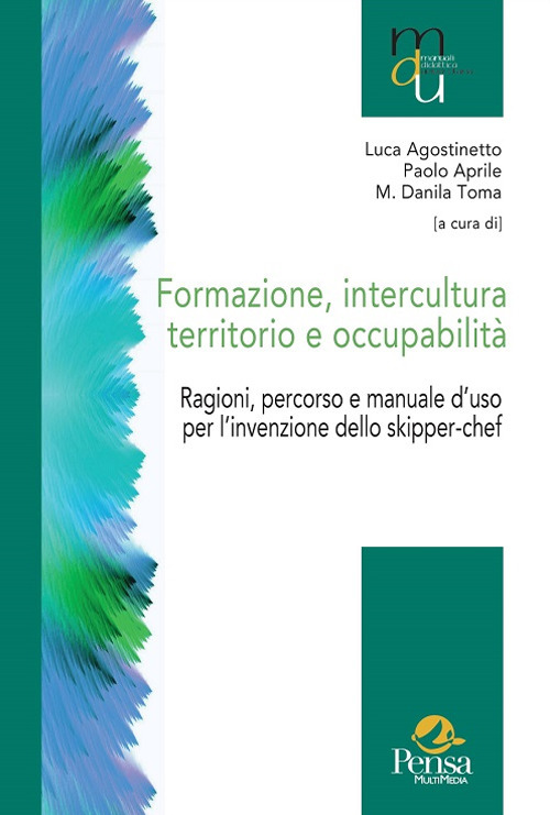 Formazione, intercultura territorio e occupabilità. Ragioni, percorso e manuale d’uso per l’invenzione dello skipper-chef