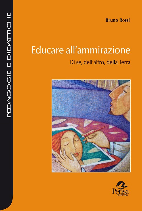 Educare all'ammirazione. Di sé, dell’altro, della Terra