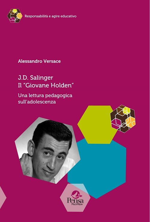J.D. Salinger Il «Giovane Holden». Una lettura pedagogica sull’adolescenza
