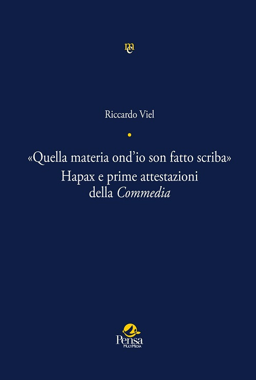 «Quella materia ond’io son fatto scriba». Hapax e prime attestazioni della Commedia