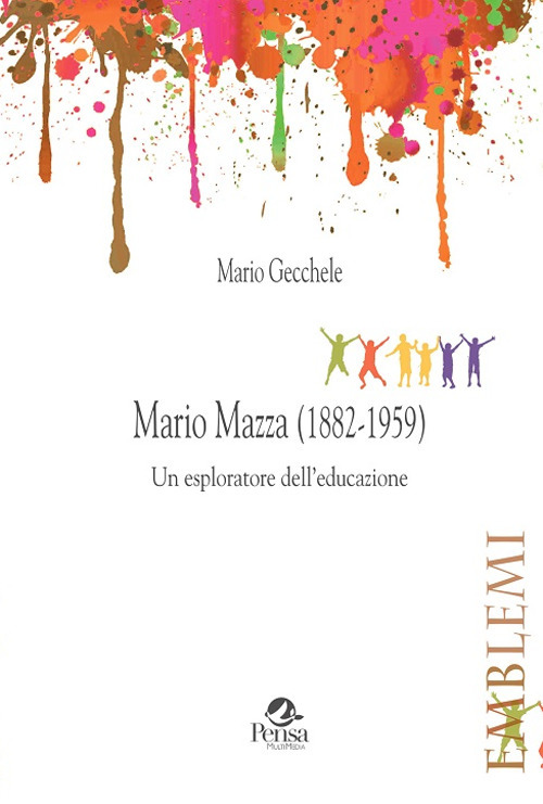 Mario Mazza (1882-1959). Un esploratore dell’educazione