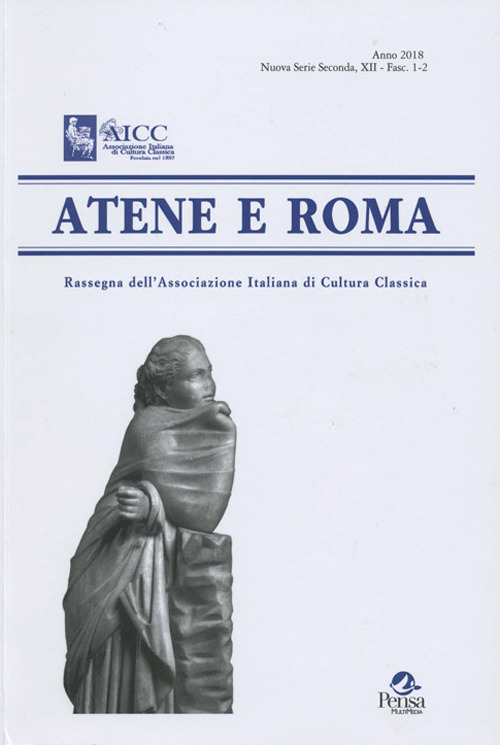 Atene e Roma. Rassegna dell'Associazione italiana di cultura classica. Vol. 1-2