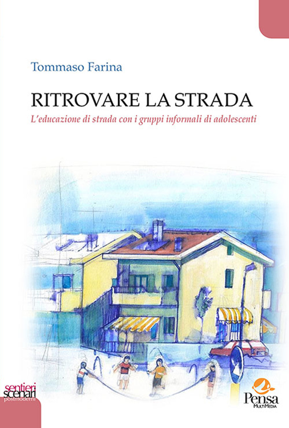 Ritrovare la strada. L’educazione di strada con i gruppi informali di adolescenti