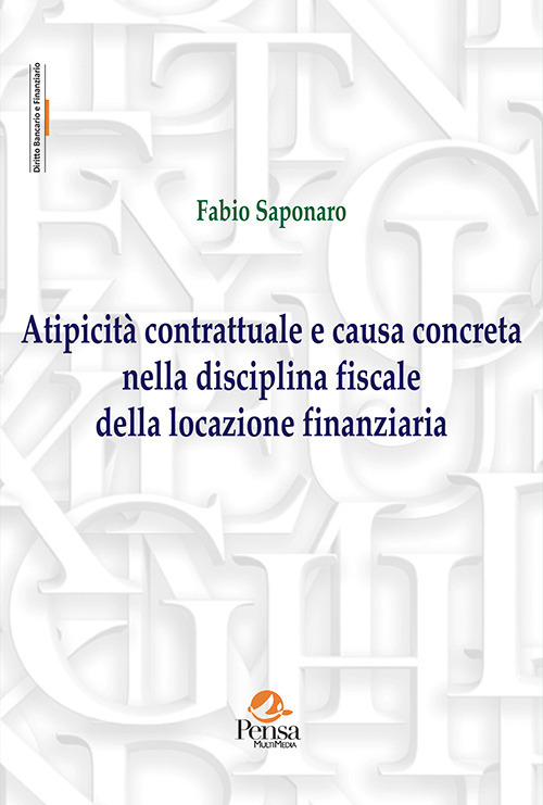 Atipicità contrattuale e causa concreta nella disciplina fiscale della locazione finanziaria