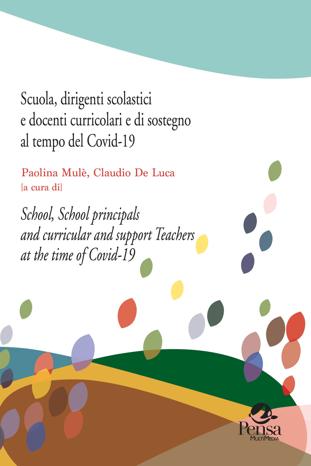Scuola, dirigenti scolastici e docenti curricolari e di sostegno al tempo del Covid-19-School, school principals and curricular and support teachers at the time of Covid-19