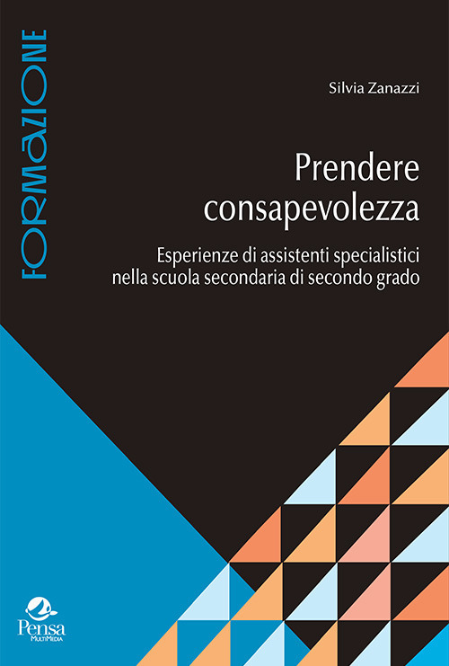 Prendere consapevolezza. Esperienze di assistenti specialistici nella scuola secondaria di secondo grado