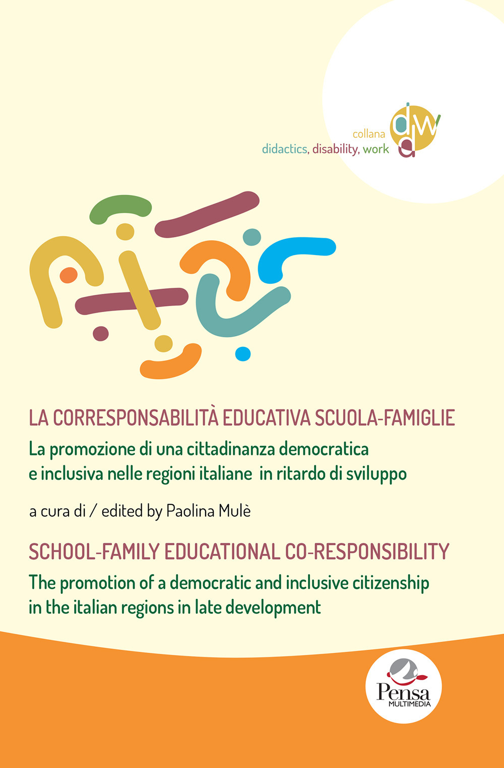 La corresponsabilità educativa scuola-famiglie nella promozione di una cittadinanza democratica e inclusiva nelle regioni italiane in ritardo di sviluppo-School-family educational co-responsibility in the promotion of a democratic and inclusive citizenship in the Italian regions in late development