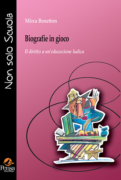 Biografie in gioco. Il diritto a un'educazione ludica