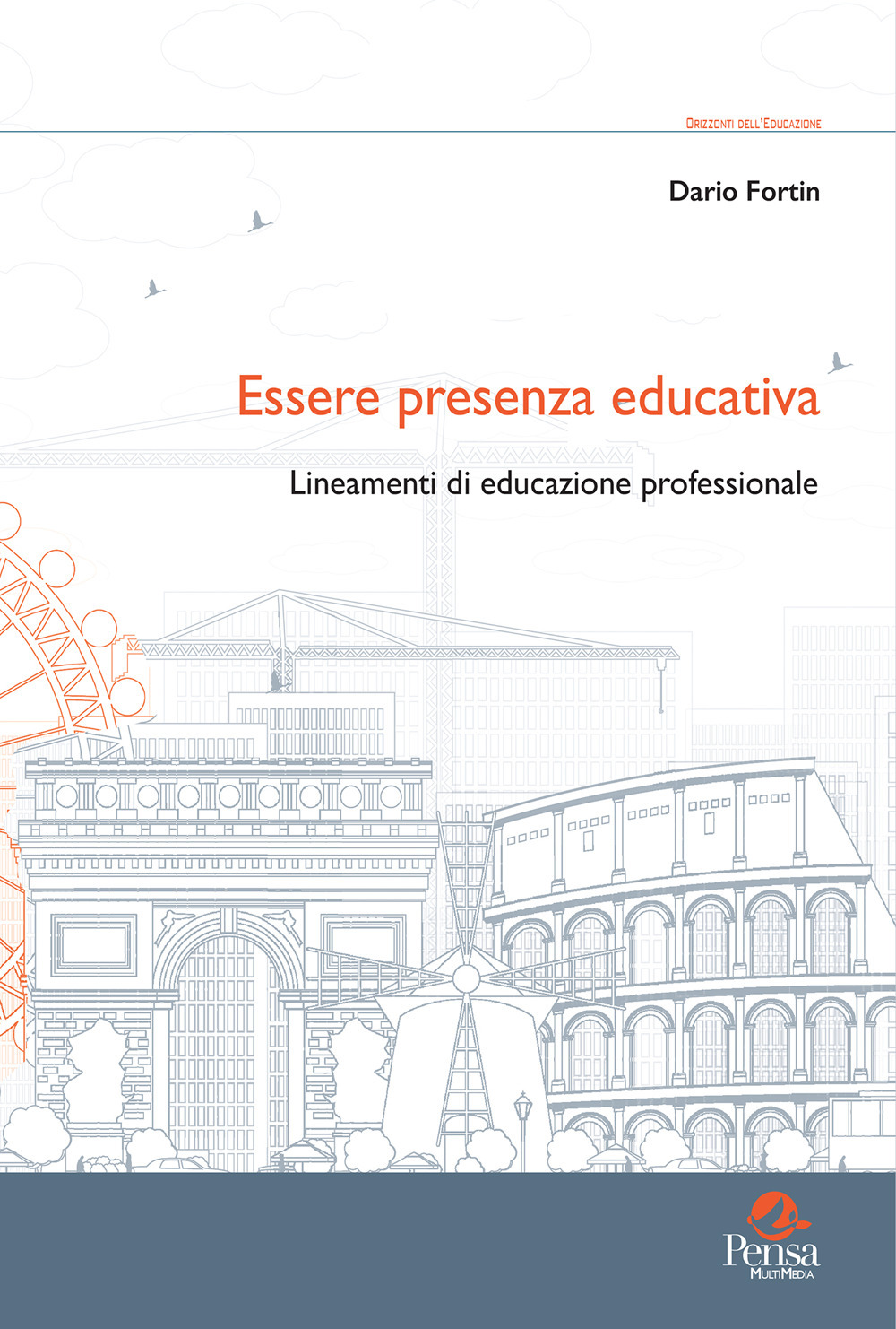 Essere presenza educativa. Lineamenti di educazione professionale