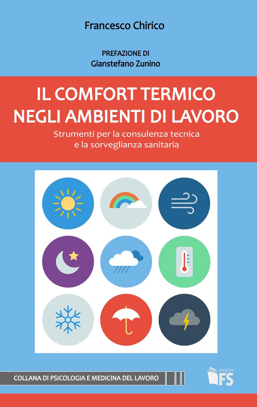 Il comfort termico negli ambienti di lavoro. Strumenti per la consulenza tecnica e la sorveglianza sanitaria