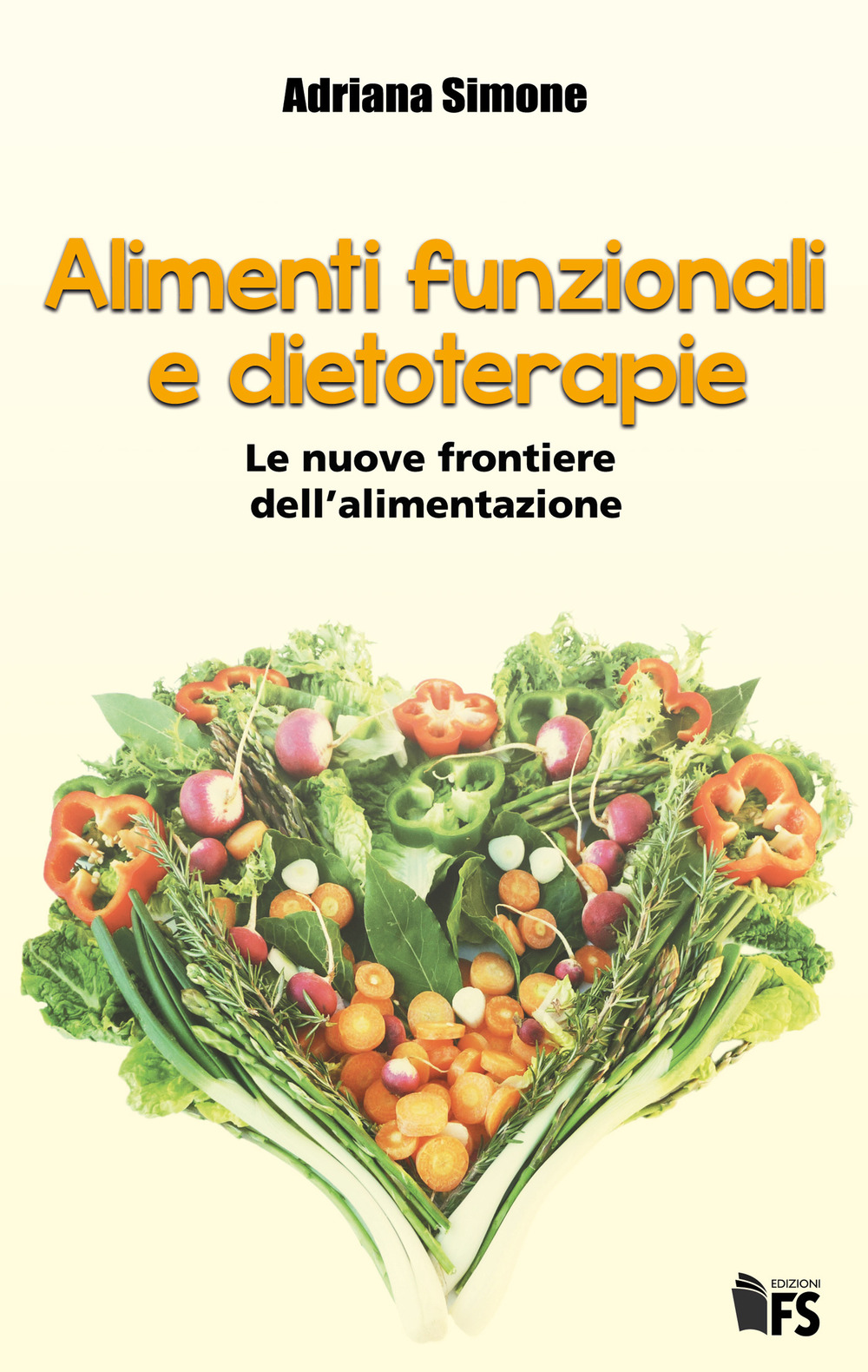 Alimenti funzionali e dietoterapie. Le nuove frontiere dell’alimentazione