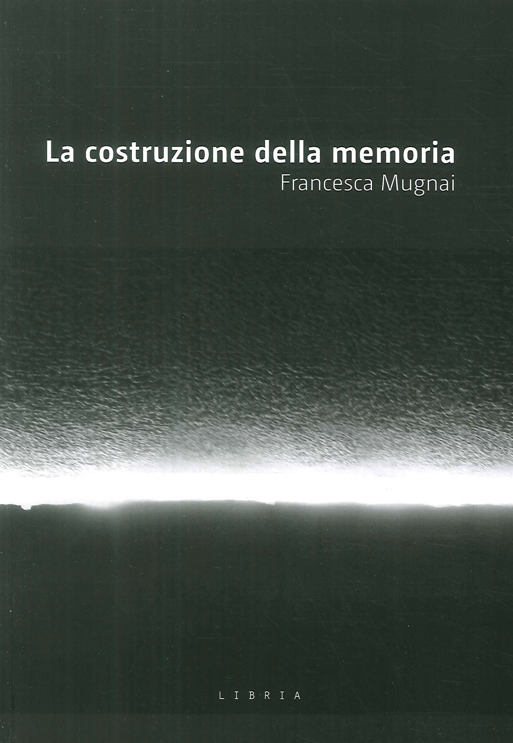 La costruzione della memoria