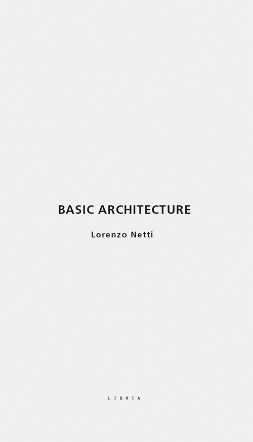 Basic architecture. Ediz. italiana e inglese