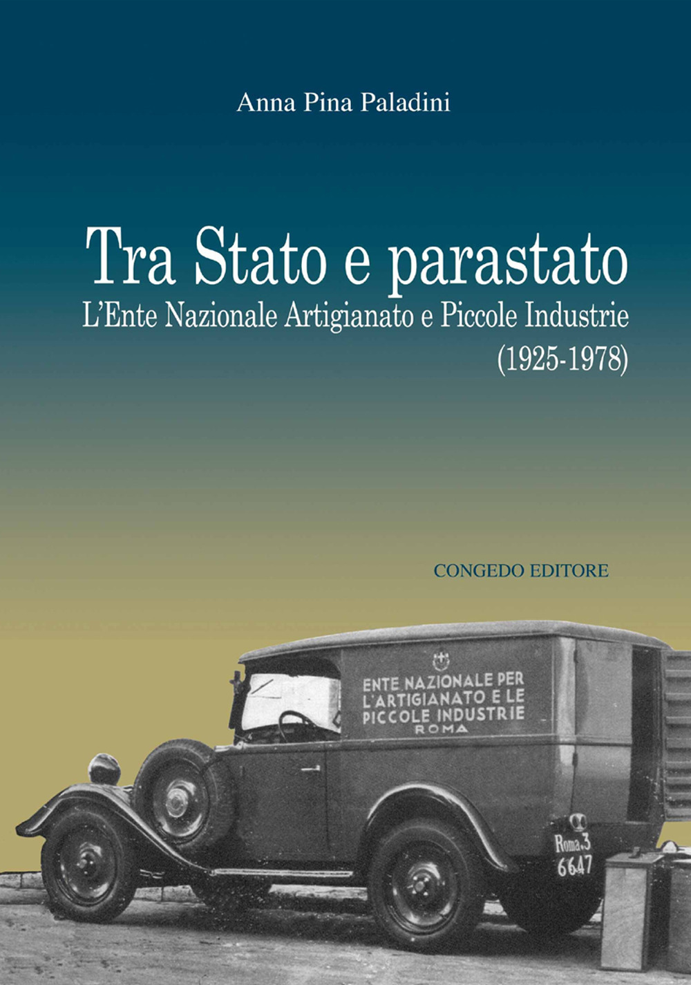 Tra Stato e parastato. L’Ente Nazionale Artigianato e Piccole Industrie (1925-1978)