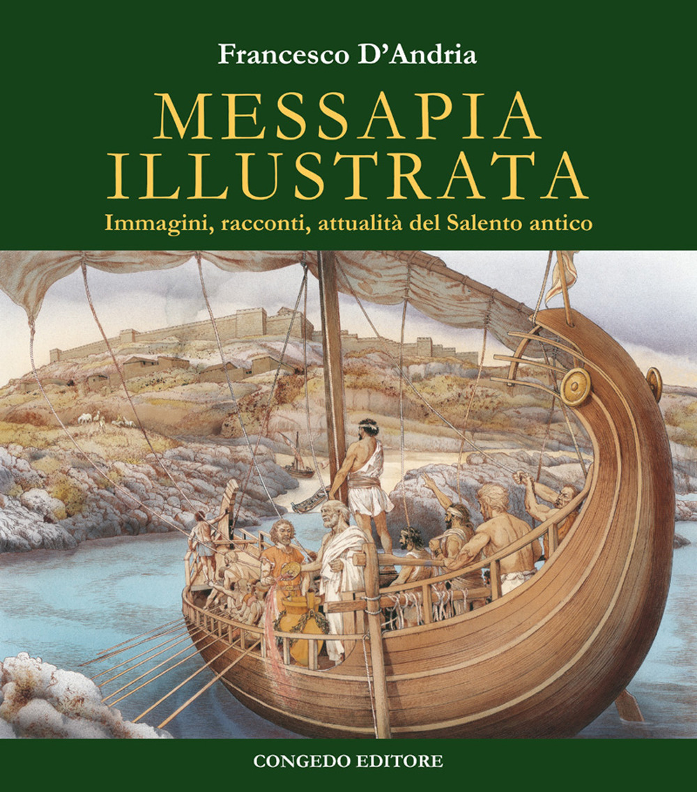 Messapia illustrata. Immagini, racconti, attualità del Salento antico