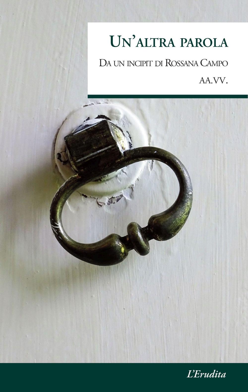 Un'altra parola. Da un incipit di Rossana Campo