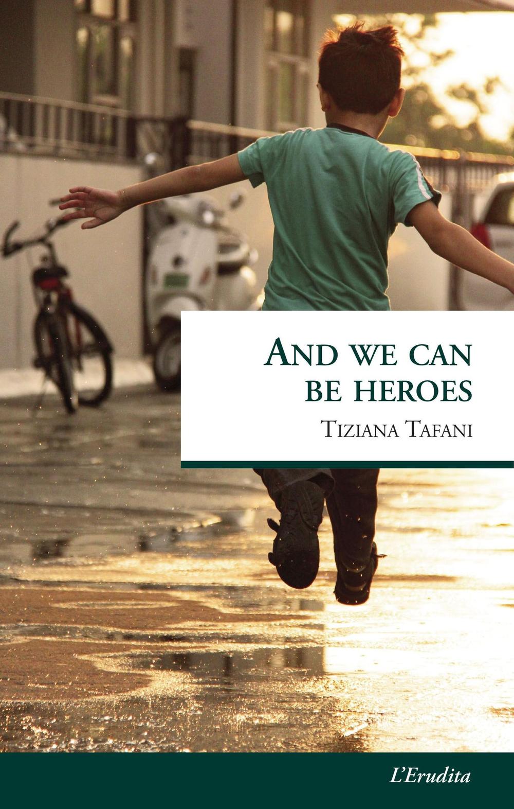 And we can be heroes
