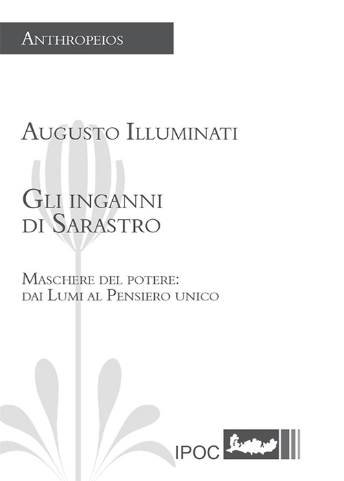 Gli inganni di Sarastro. Maschere del potere: dai Lumi al pensiero unico