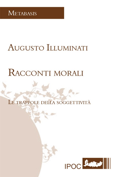 Racconti morali. Le trappole della soggettività