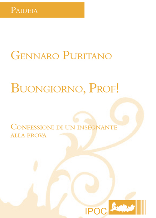 Buongiorno, Prof! Confessioni di un insegnante in prova