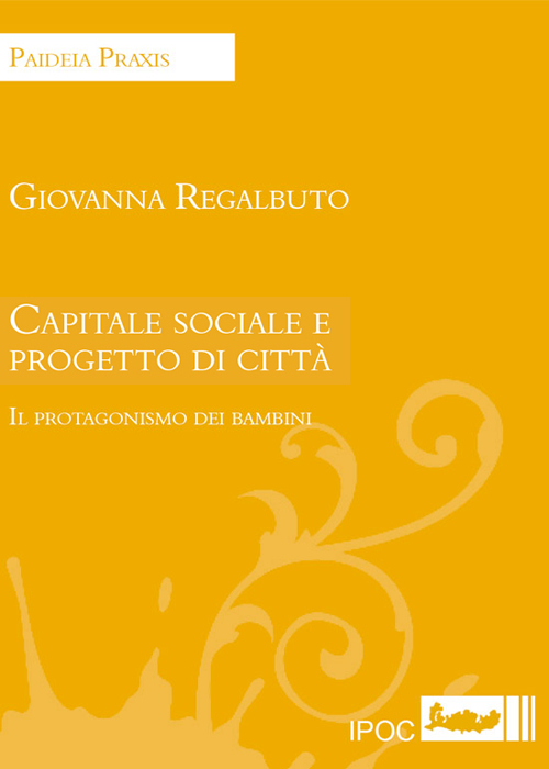 Capitale sociale e progetto di città. Il protagonismo dei bambini