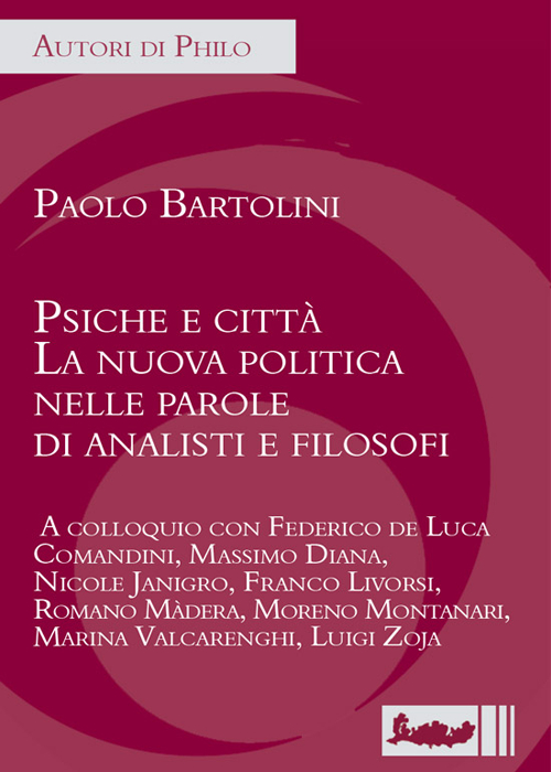 Psiche e città. La nuova politica nelle parole di analisti e filosofi