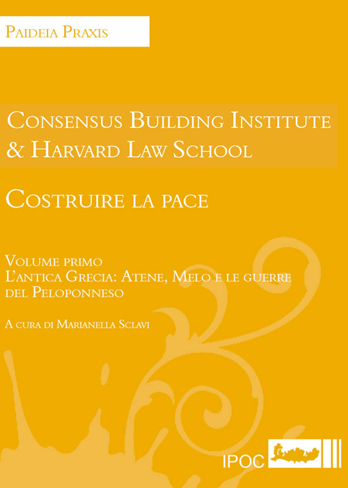 Costruire la pace. Vol. 1: L'antica Grecia. Atene, Melo e le guerre del Peloponneso