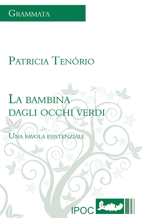 La bambina dagli occhi verdi. Una favola esistenziale