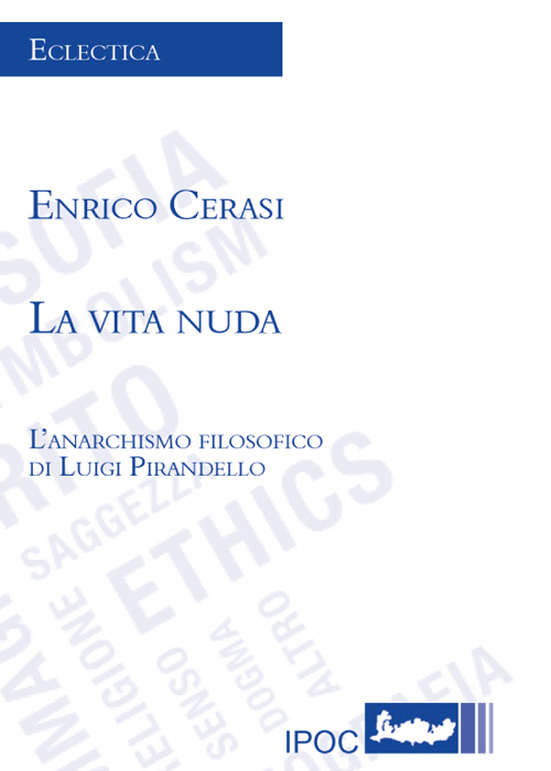 La vita nuda. L'anarchismo filosofico di Luigi Pirandello