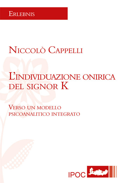 L'individuazione onirica del signor K. Verso un modello psicoanalitico integrato