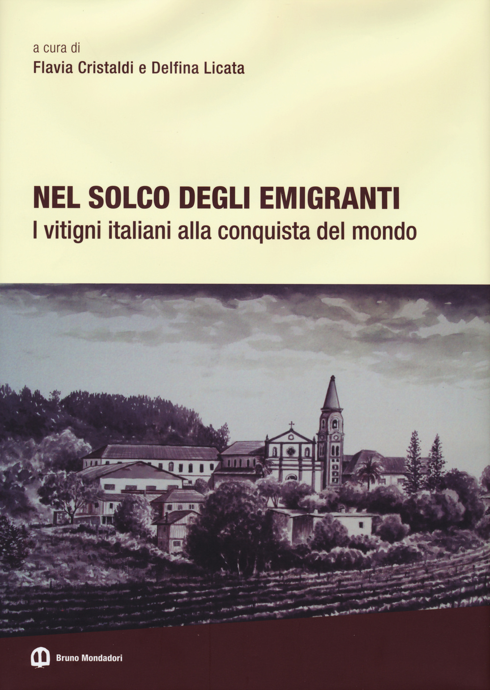 Nel solco degli emigranti. I vitigni italiani alla conquista del mondo