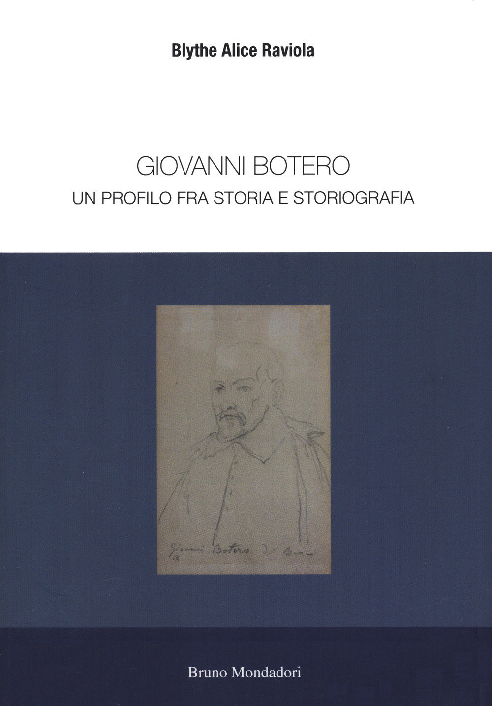 Giovanni Botero. Un profilo tra storia e storiografia