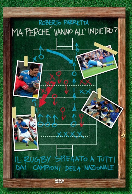 Ma perché vanno all'indietro? Il rugby spiegato a tutti dai campioni della Nazionale