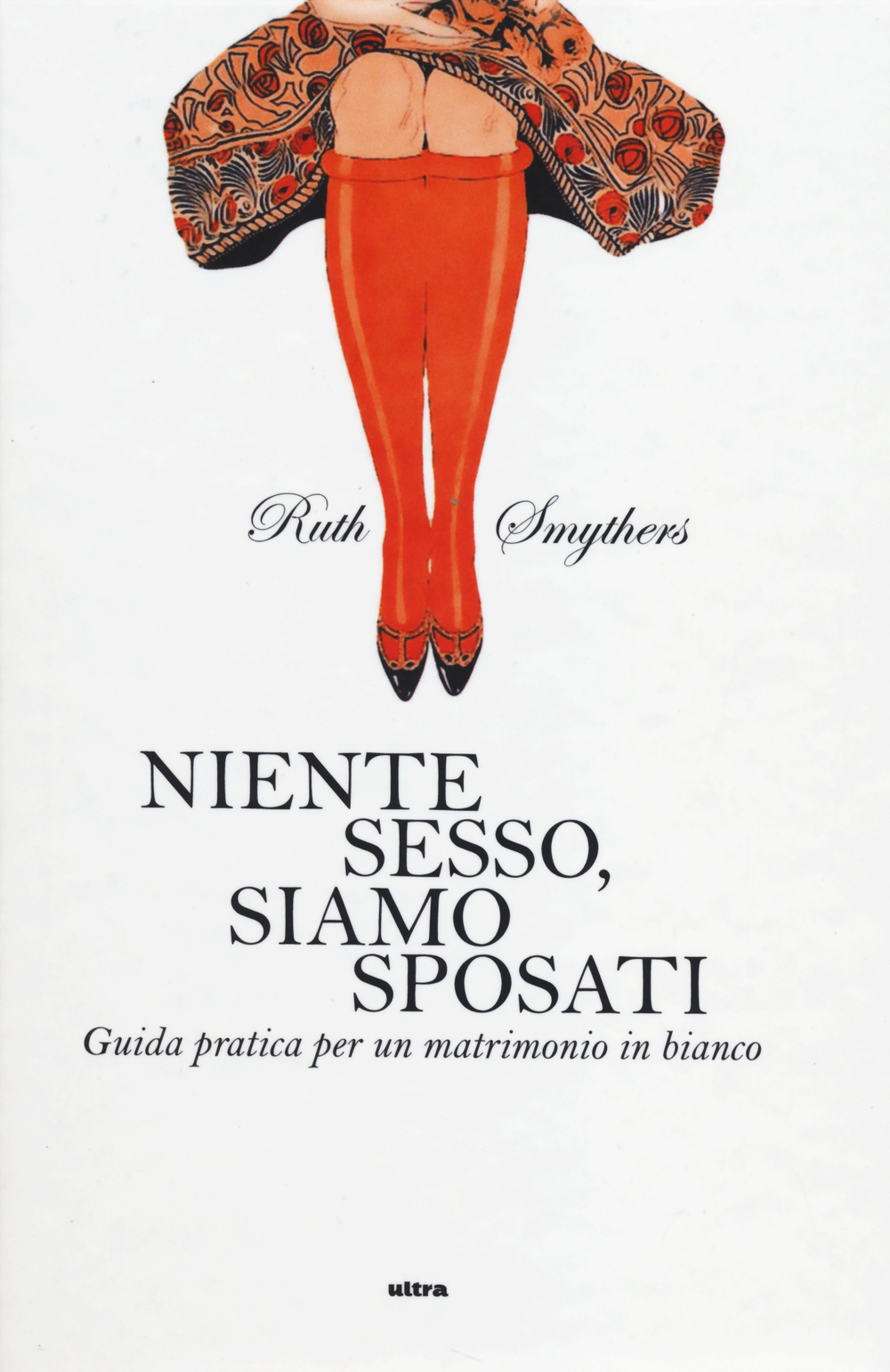 Niente sesso, siamo sposati. Guida pratica per un matrimonio in bianco