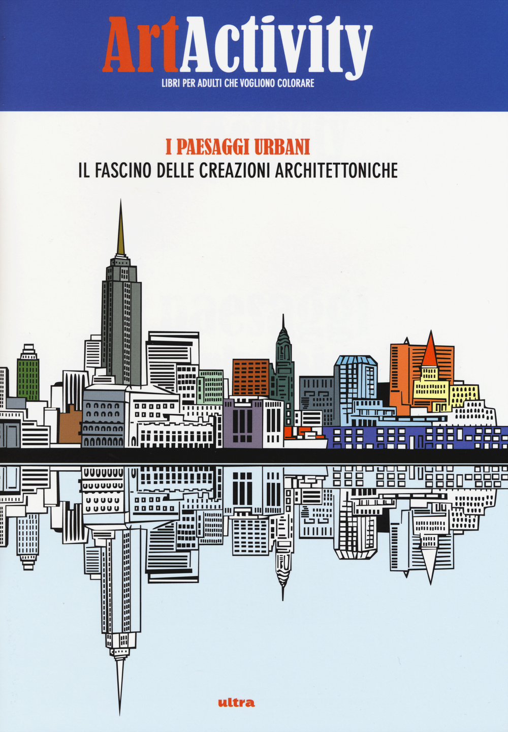 Art activity. I paesaggi urbani. Il fascino delle creazioni architettoniche