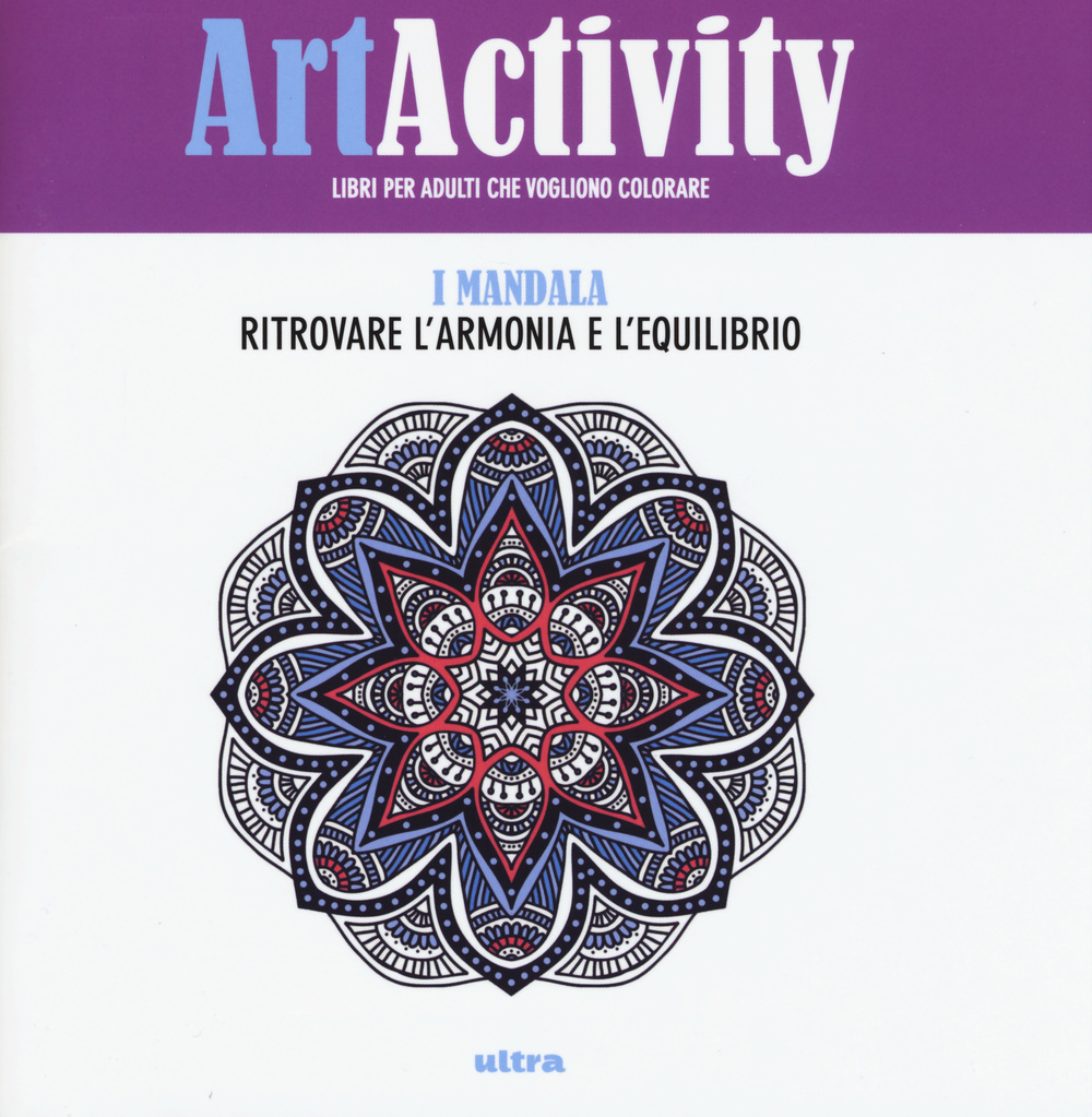 Art activity. I mandala. Ritrovare l'armonia e l'equilibrio
