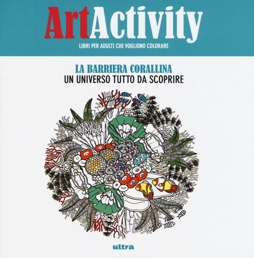 Art activity. La barriera corallina. Un universo tutto da scoprire