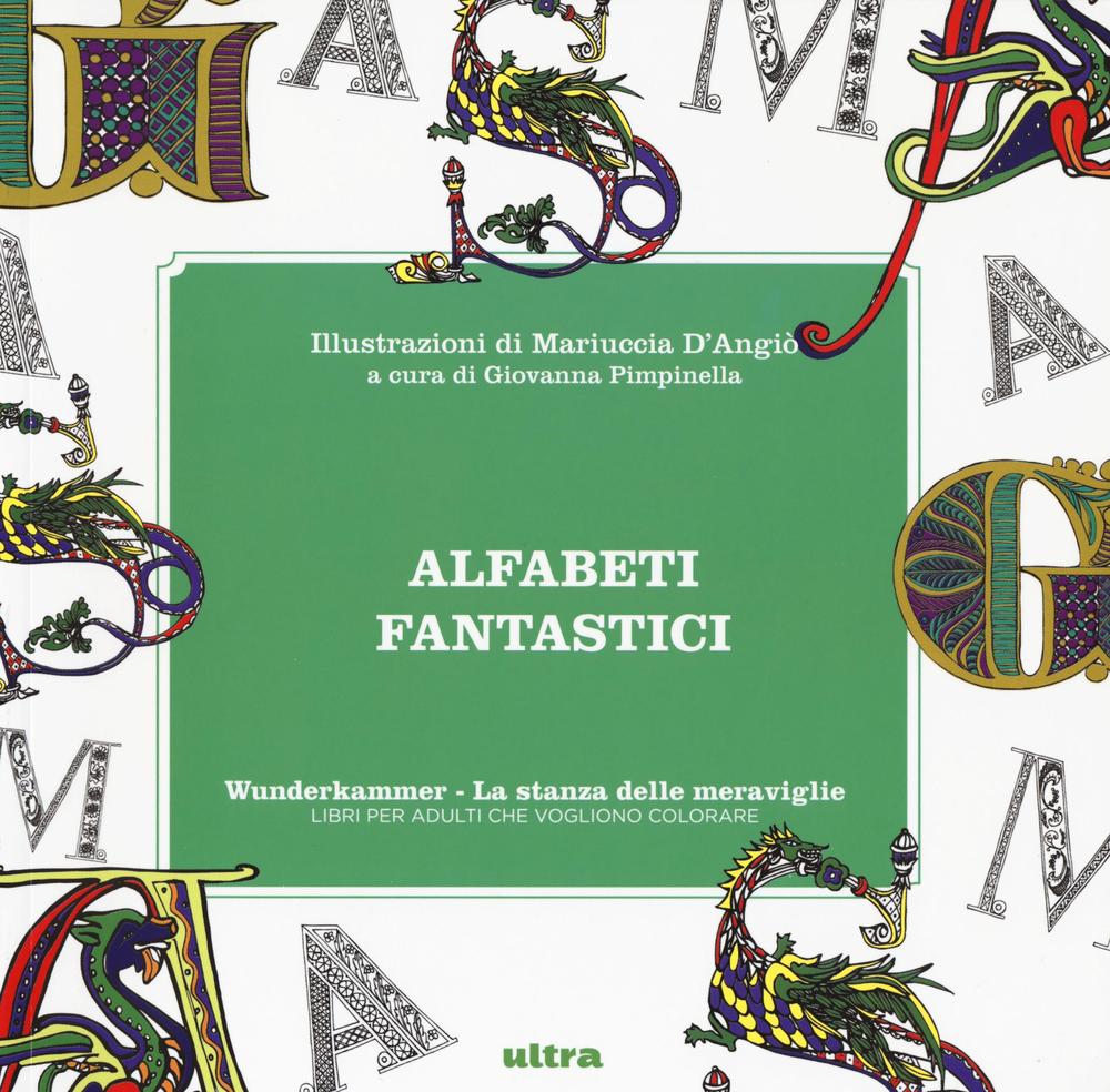 Alfabeti fantastici. Wunderkammer, la stanza delle meraviglie